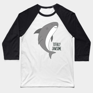 Totally Jawsome, Cute Shark Baseball T-Shirt